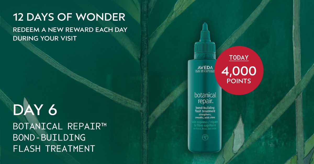 Rejuvenation Spa Aveda 12 Days of Wonder. Aveda Plus Rewards Day 6, Botanical Repair Bond-Building Flash Treatment for 4,000 points.